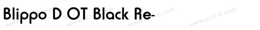 Blippo D OT Black Re字体转换